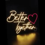 Better Together Neon Sign